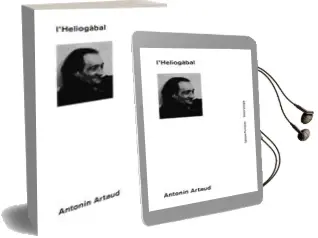 Descargar AudioLibro Heliogàbal o l Anarquista Coronat de Antonin Artaud año 2018