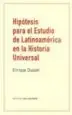 AudioLibro Hipotesis para el Estudio de Latinoamerica en la Historia Universal de Dussel Enrique