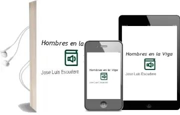 Descargar AudioLibro Hombres en la Viga de Jose Luis Escudero año 2018