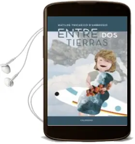 Descargar AudioLibro (I.B.D.) Entre dos Tierras de Matilde Tricarico D´Ambrosio año 2018