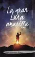 AudioLibro (I.B.D.) la Gran Luna Amarilla de Luis Cabañas Bravo