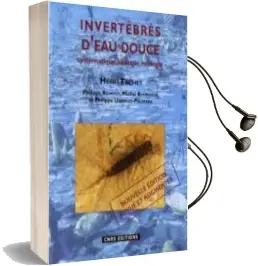 Descargar AudioLibro Invertébrés d eau Douce : Systématique, Biologie, Écologie de Varios Autores año 2018