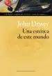AudioLibro John Dewey: Una Estética de Este Mundo de Luis Del Castillo, Ramón Faerna, Ángel M. (Eds.) Arenas