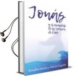 Descargar AudioLibro Jonas y el Escandalo de la Ternura de Dios de Rosalba Manes año 2018