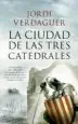 AudioLibro La Ciudad de las Tres Catedrales de Jordi Verdaguer Vila Sivill