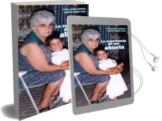 Descargar AudioLibro La Experiencia de ser Abuela de Emilia Serra Y Lorena Andres año 2018