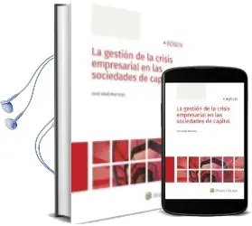 Descargar AudioLibro La Gestión de la Crisis Empresarial en las Sociedades de Capital de Jordi Adell Martínez año 2018