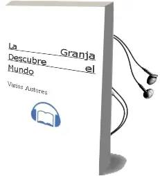 Descargar AudioLibro La Granja: Descubre el Mundo de Varios Autores año 2018