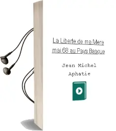 Descargar AudioLibro La Liberté de ma Mère : Mai 68 au Pays Basque de Jean Michel Aphatie año 2018