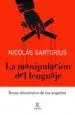 AudioLibro La Manipulacion del Lenguaje: Breve Diccionario de los Engaños de Nicolas Sartorius