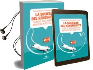 Descargar AudioLibro La Sociedad del Rendimiento: Como el Neoliberalismo Impregna Nuestras Vidas de Mark Fisher año 2018