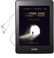 Descargar AudioLibro La Vida Real en Tiempos de la Felicidad: Critica de la Psicologia ( y de la Ideologia) Positiva de Marino Perez Alvarez año 2018
