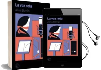 Descargar AudioLibro La voz Rota de Alicia Borrás año 2018