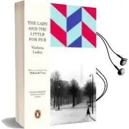 Descargar AudioLibro Lady and the Little fox fur de Violette Leduc año 2018
