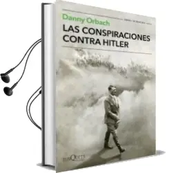Descargar AudioLibro Las Conspiraciones Contra Hitler de Danny Orbach año 2018