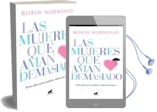 Descargar AudioLibro Las Mujeres que Aman Demasiado de Robin Norwood año 2018