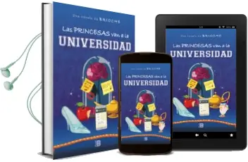 Descargar AudioLibro Las Princesas van a la Universidad de Brioche año 2018