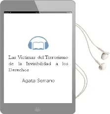 Descargar AudioLibro Las Víctimas del Terrorismo: De la Invisibilidad a los Derechos de Agata Serranò año 2018