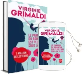Descargar AudioLibro Le Parfum du Bonheur est Plus Fort Sous la Pluie de Virginie Grimaldi año 2018