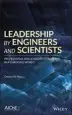 AudioLibro Leadership by Engineers and Scientists: Professional Skills Needed to Succeed in a Changing World de Dennis W. Hess