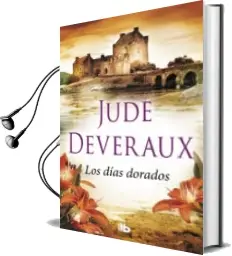 Descargar AudioLibro Los Dias Dorados (Saga Edilean 2) de Jude Deveraux año 2018
