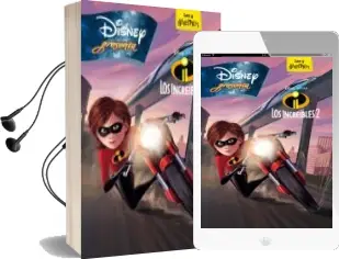 Descargar AudioLibro Los Increíbles 2. Disney Presenta de Walt Disney año 2018