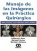 AudioLibro Manejo de las Imagenes en la Practica Quirurgica. Cabeza y Cuello, Torax, Vascular, Retroperitoneo, Trauma y Miscelaneas de G. Palermo, M. Giménez, M. Duza