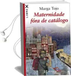 Descargar AudioLibro Maternidade Fora de Catalogo de Marga Tojo año 2018