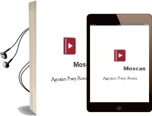 Descargar AudioLibro Moscas de Agustin Pery Riera año 2018