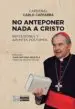 AudioLibro No Anteponer Nada a Cristo: Reflexiones y Apuntes Postumos de Carlo Caffarra