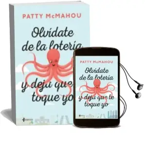 Descargar AudioLibro Olvídate de la Lotería y Deja que te Toque yo de Patty Mcmahou año 2018