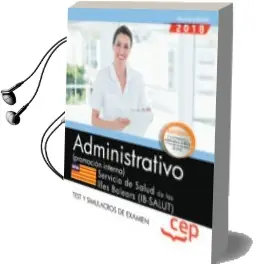 Descargar AudioLibro Oposiciones Ib-Salut. Servicio de Salut de las Illes Balears Administrativo (Promoción Interna) Test de Varios Autores año 2018