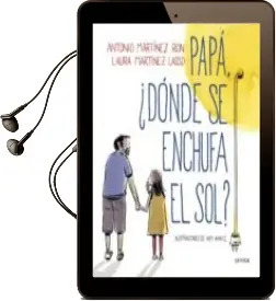 Descargar AudioLibro Papá, ¿Dónde se Enchufa el sol? de Antonio Martinez Ron año 2018