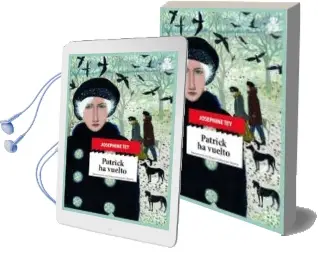Descargar AudioLibro Patrick ha Vuelto de Josephine Tey año 2018