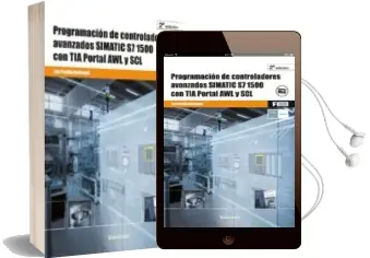 Descargar AudioLibro Programacion de Controladores Avanzados Simatic s7 1500 con tia Portal Awly scl de Luis Peciña Belmonte año 2018