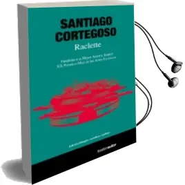 Descargar AudioLibro Raclette (Ed. Bilingüe Castellano / Gallego) de Santiago Cortegoso año 2018