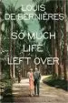 AudioLibro So Much Life Left Over de Louis De Bernieres