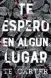 AudioLibro Te Espero en Algún Lugar de T. E. Carter
