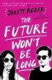 AudioLibro The Future won t be Long de Jarett Kobek