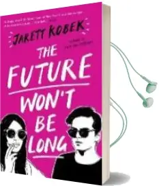 Descargar AudioLibro The Future won t be Long de Jarett Kobek año 2018