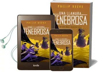 Descargar AudioLibro Una Llanura Tenebrosa (Serie Maquinas Mortales 4) de Philip Reeve año 2018