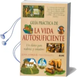 Descargar AudioLibro Vida Autosuficiente: Un Clasico para Realistas y Soñadores de John Seymour año 2018