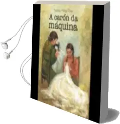 Descargar AudioLibro A Caron da Maquina de Teresa Pérez Tilve año 2018
