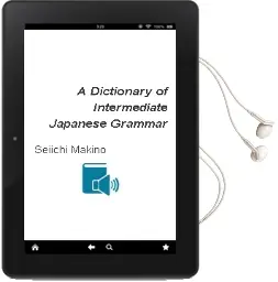Descargar AudioLibro A Dictionary of Intermediate Japanese Grammar de Seiichi Makino año 2018