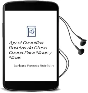 Descargar AudioLibro Ajo, el Cocinillas: Recetas de Otoño (Cocina para Niños y Niñas) de Barbara Pañeda Reinlein año 2018