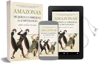 Descargar AudioLibro Amazonas, Mujeres Guerreras en la Mitología de Jose F. Duran Velasco año 2018