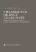 AudioLibro Ambassadeur de Deux Couronnes de Guillaume Hanotin