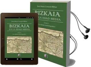 Descargar AudioLibro Bizkaia en la Edad Media (2 Vols) de José María Gorordo Bilbao año 2018