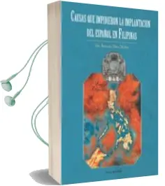 Descargar AudioLibro Causas que Impidieron la Implantacion del Español en Filipinas de Adolfo Diez Muñiz año 2018