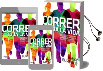 Descargar AudioLibro Correr Toda la Vida: La Guia mas Completa para Poder Correr de Manera Saludable Durante Toda la Vida de Amby Burfoot año 2018